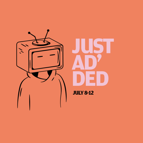 Just Ad'ed July 8-12
